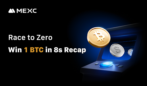 MEXC Concludes "Race to Zero" Event, Unlocking 1 BTC Prize Pool