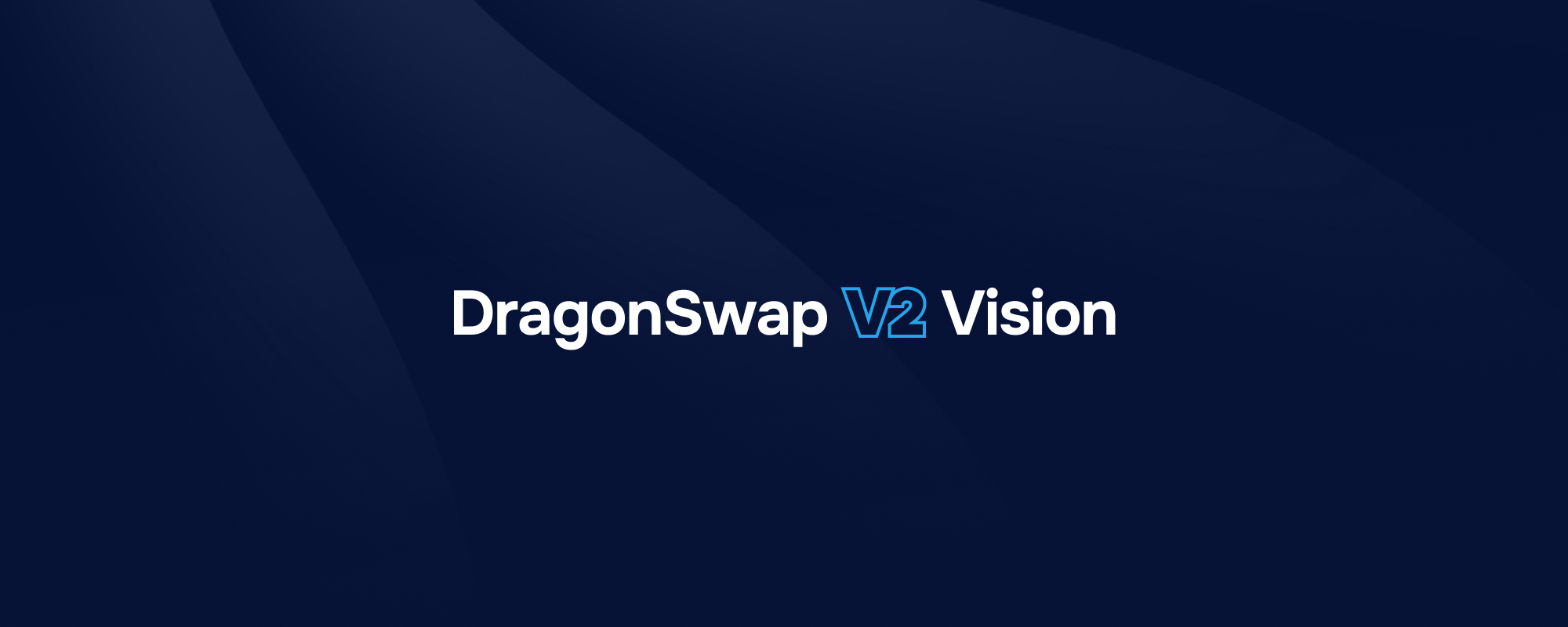 DragonSwap V2 Vision