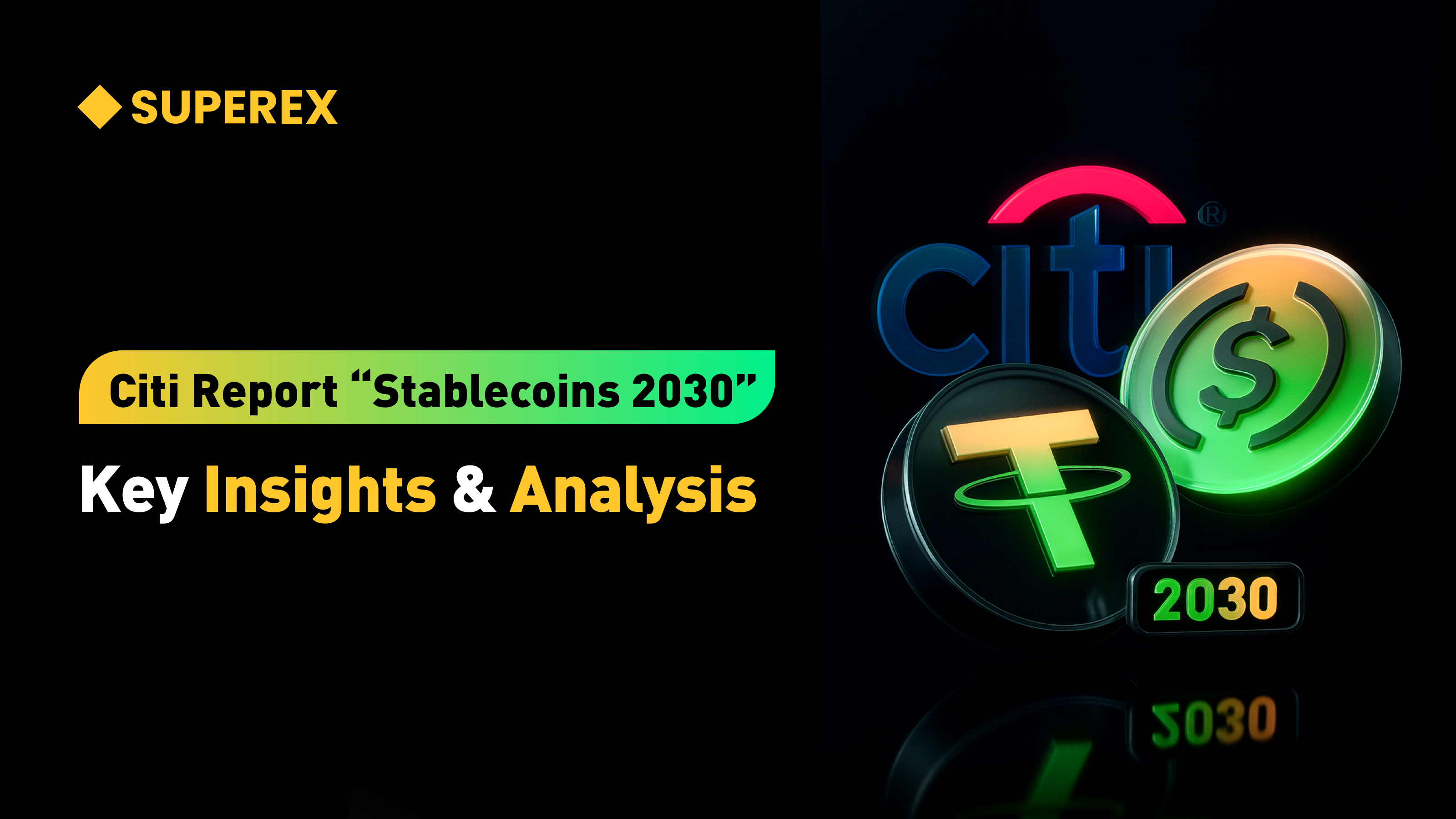 Citi’s New Report: Stablecoins Could Hit a $4 Trillion Market by 2030 — With Bank Tokens as a Powerful Rival