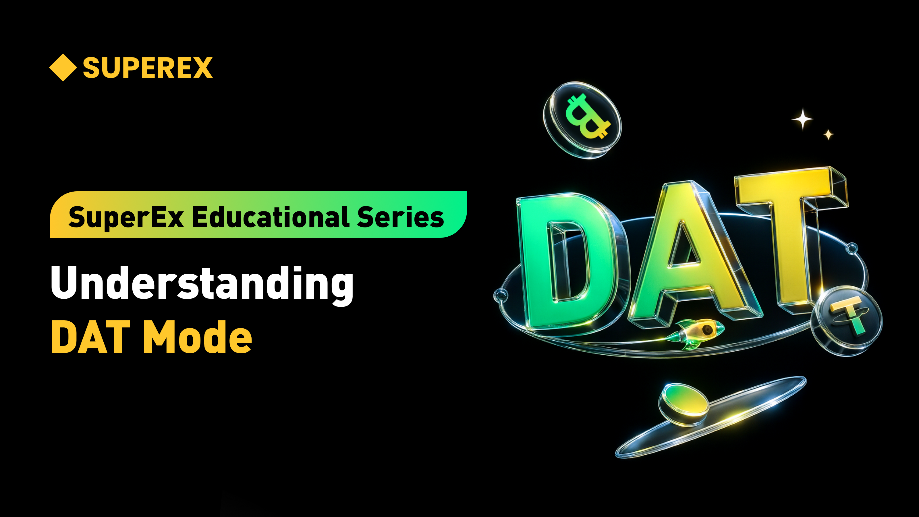 SuperEx Education Series: The DAT Model — The Next Financial Revolution in Digital Asset Treasuries