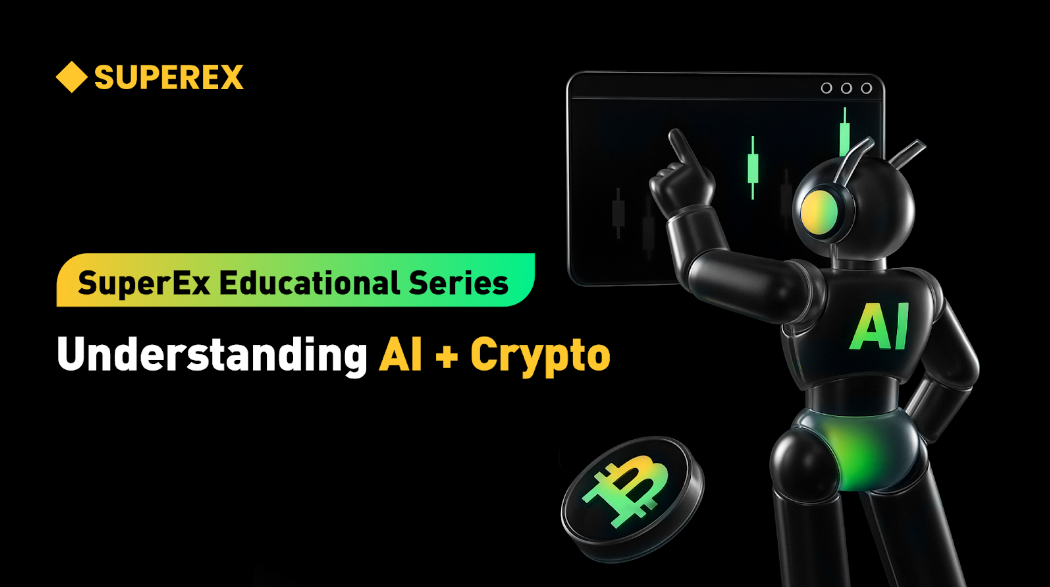 SuperEx Education Series: A Primer on AI + Crypto