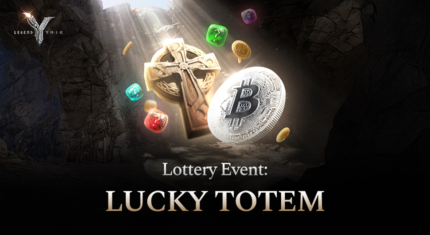 Legend of YMIR Lucky Totem Event Round 1 – Final Chance Approaching!
