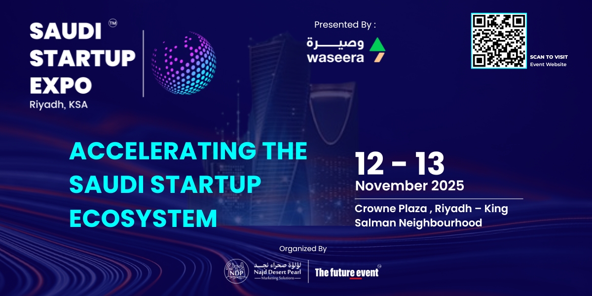 Saudi Startup Expo 2025 Accelerating the Saudi Startup Ecosystem