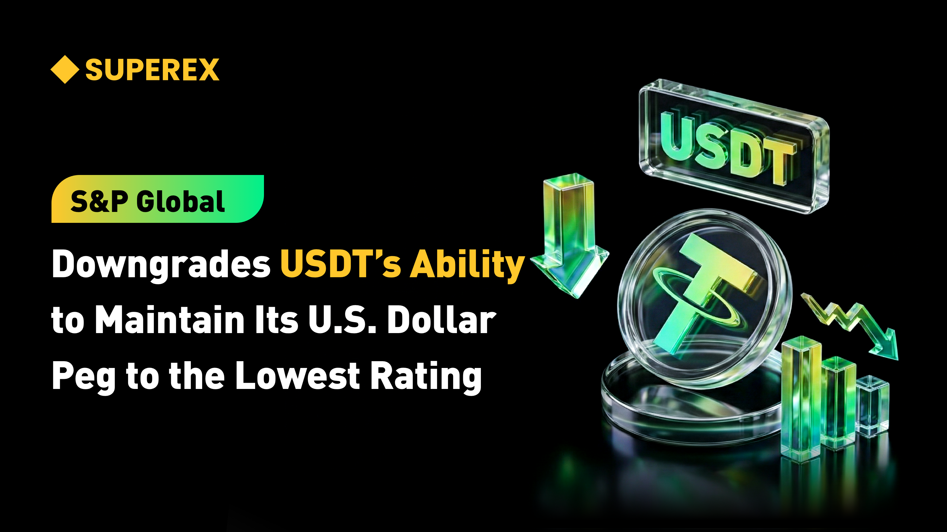 Another USDT Trust Crisis Emerging? The Real Hidden Risks Behind S&P Downgrading Tether’s Peg Quality Rating