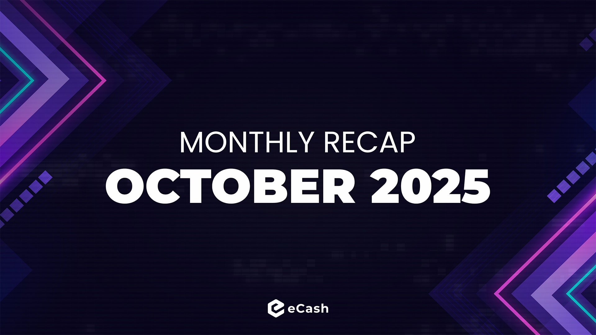 eCash Monthly Recap - October 2025