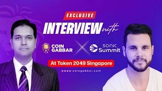 The CEO of Sonic Labs Explains the Future of Web3 and the 400K TPS Blockchain | TOKEN2049 Exclusive