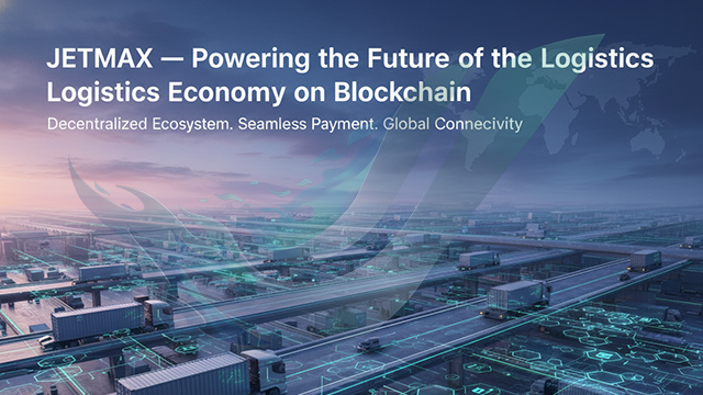 JETMAX — Powering the Future of the Logistics Economy on Blockchain