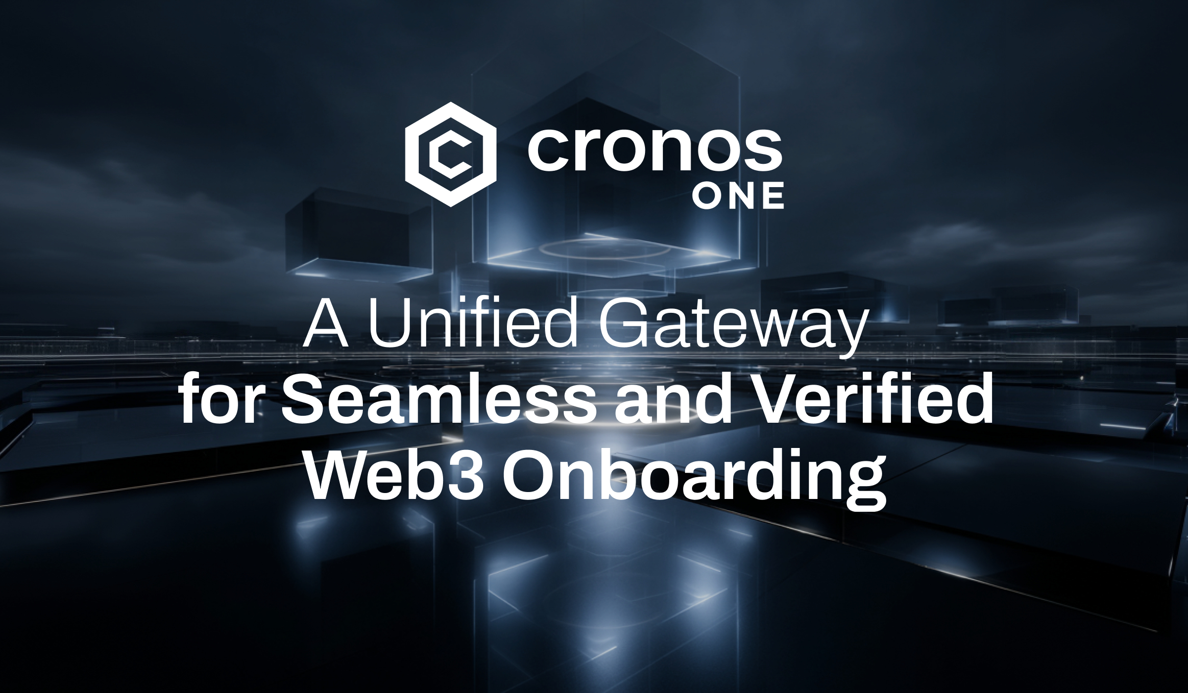 Introducing Cronos One: A Unified Gateway for Seamless and Verified Web3 Onboarding