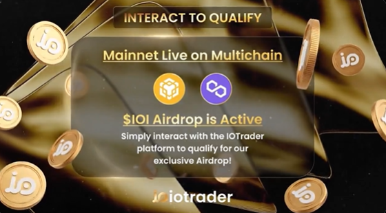 IOTrader Mainnet is Live on BSC & Polygon: How to Qualify for the Exclusive $IOI Airdrop