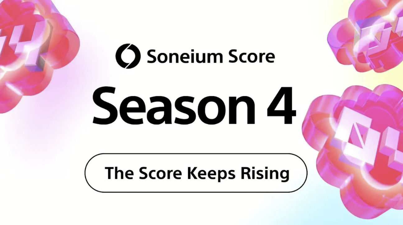 Soneium Score Season 4 Opens With New Partners And Updated Scoring