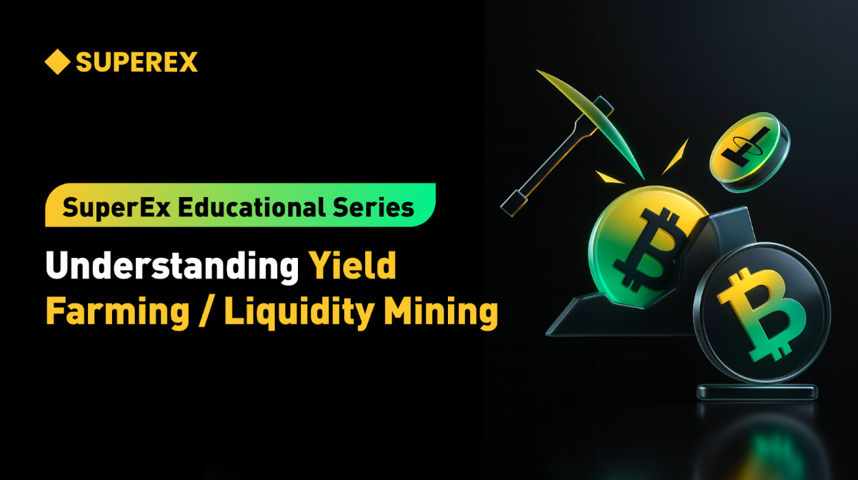 SuperEx Education Series: A Deep Dive into Liquidity Mining