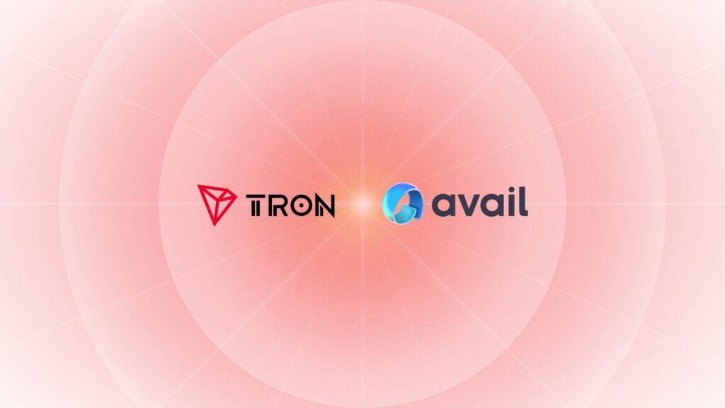 TRON Integrates Its Network with Avail and Strengthens Its Multichain Interoperability