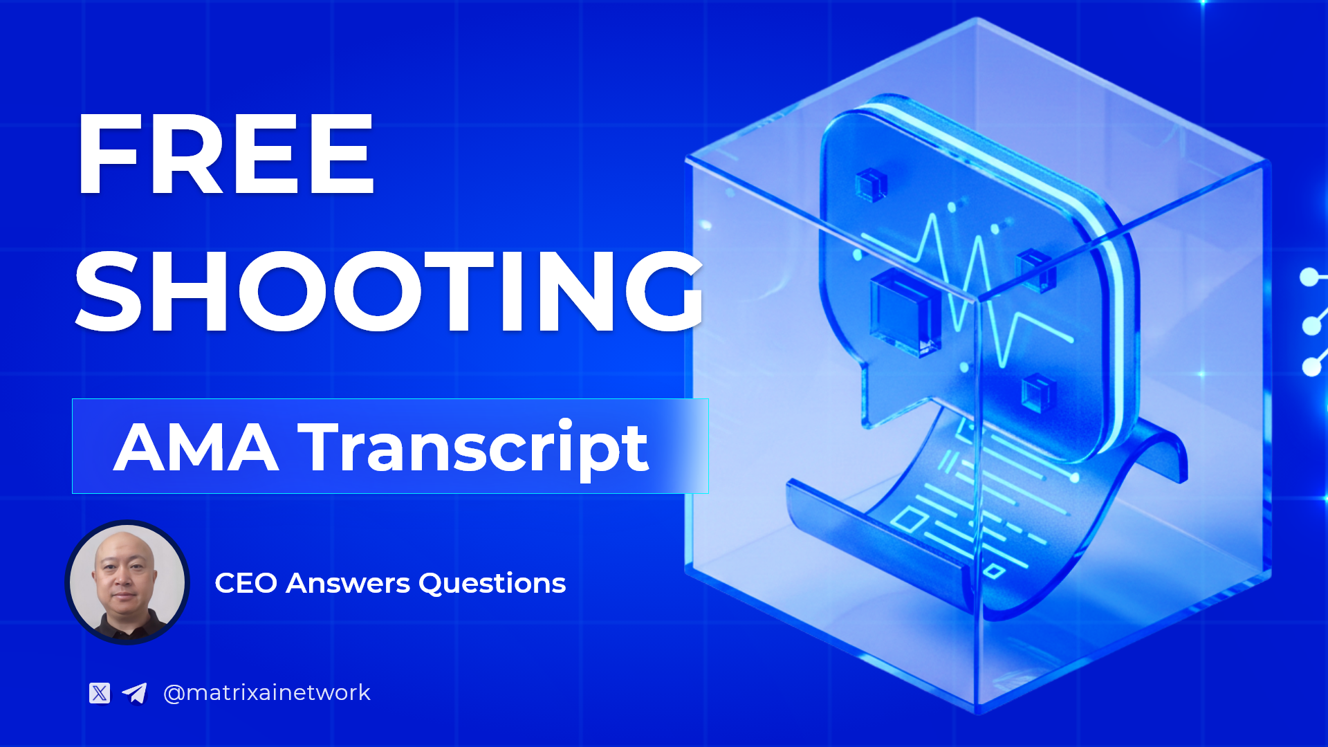 FREE-SHOOTING AMA With MATRIX AI NETWORK CEO