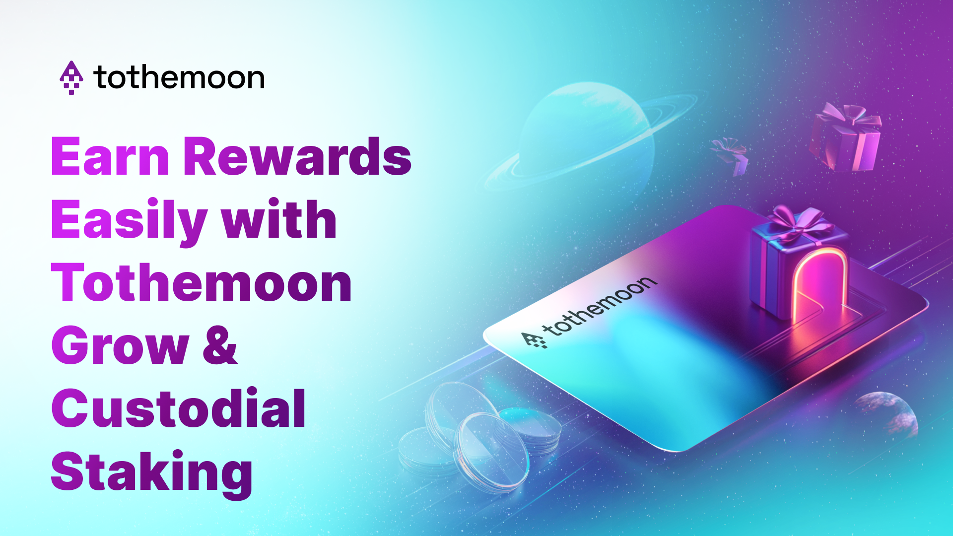 Earn Rewards Easily with Tothemoon Grow & Custodial Staking