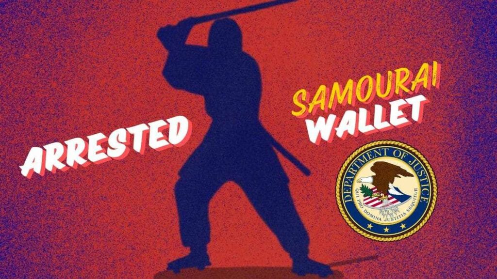 Samourai Wallet: The DOJ Seeks Five Years in Prison for Its Creators