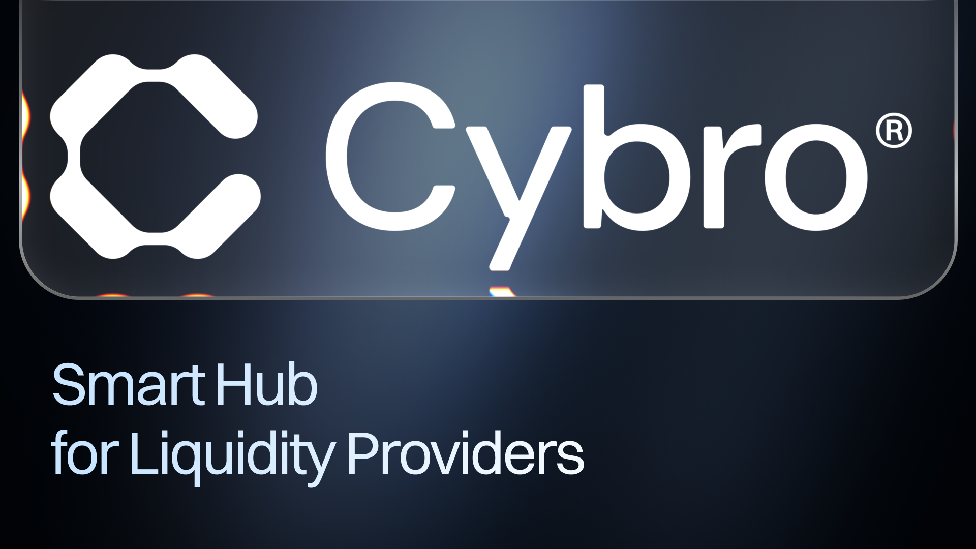 Cybro Pro — Smart hub for liquidity providers