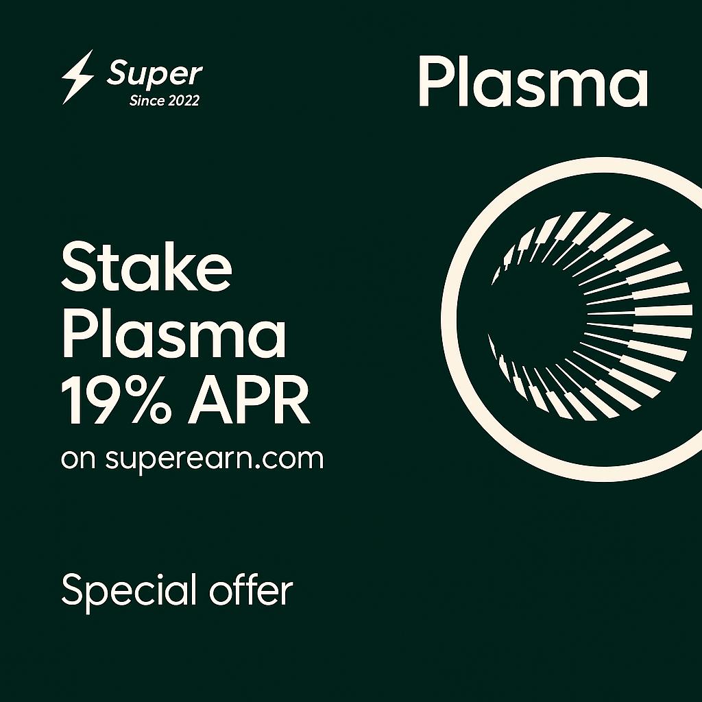 Staking Plasma (XPL) at 19% APR on Super