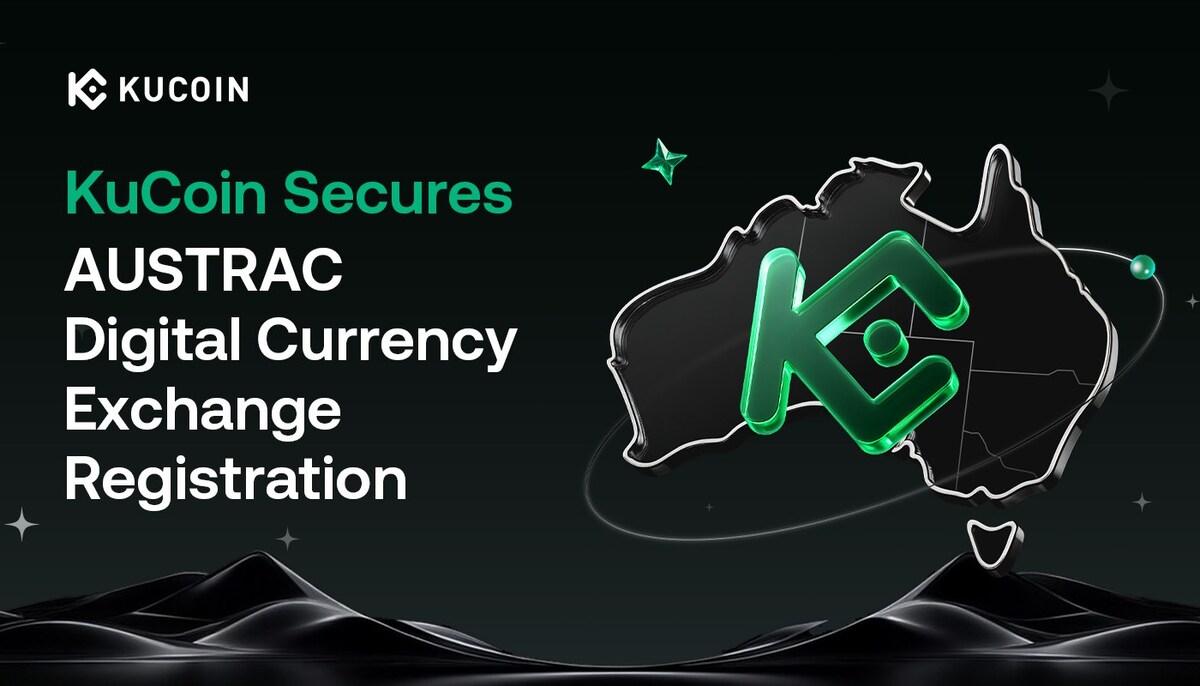 KuCoin Secures AUSTRAC Digital Currency Exchange Registration, Enhances Fiat Access for Australian Users (25 Nov)