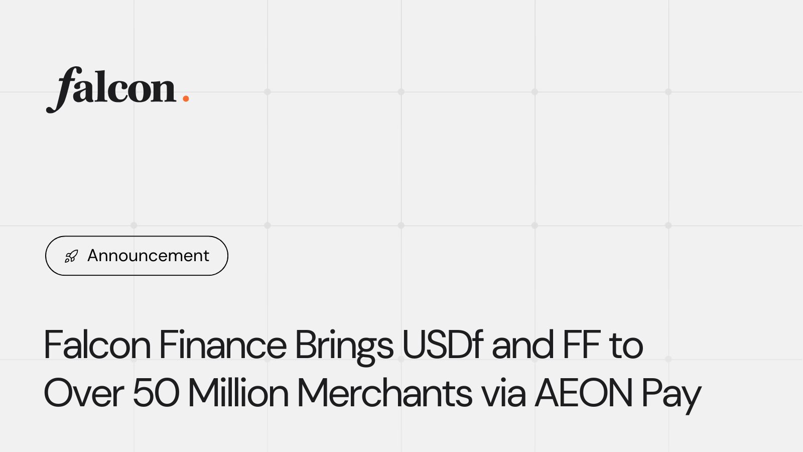 Falcon Finance Brings USDf and FF to Over 50 Million Merchants via AEON Pay (30 Oct)