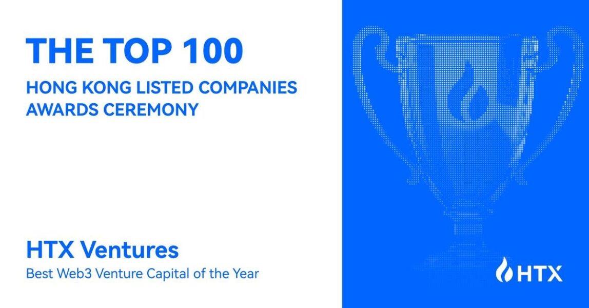 HTX Ventures Named “Best Web3 Venture Capital of the Year” at the 12th Hong Kong Listed Companies Awards Ceremony, Empowering Hong Kong’s Ne...
