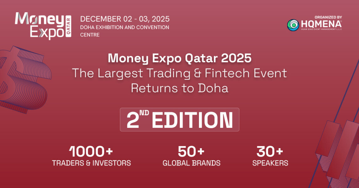 Money Expo Qatar 2025: The Region’s Premier Financial Event Returns for Its 2nd Edition