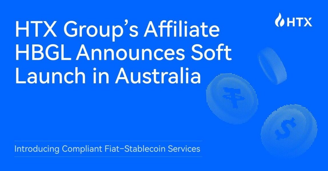 HTX Group’s Affiliate HBGL Announces Soft Launch in Australia, Introducing Compliant Fiat-Stablecoin Services