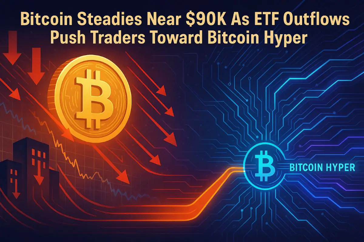 Money Floods Out of Bitcoin ETFs, Traders Shift Toward Bitcoin Hyper as Bitcoin Holds Near $90K