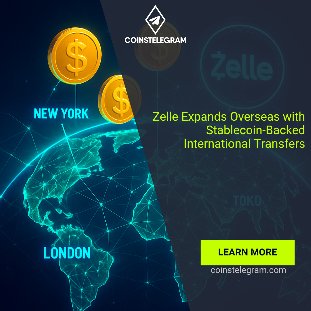 Zelle Expands Overseas with Stablecoin-Backed International Transfers