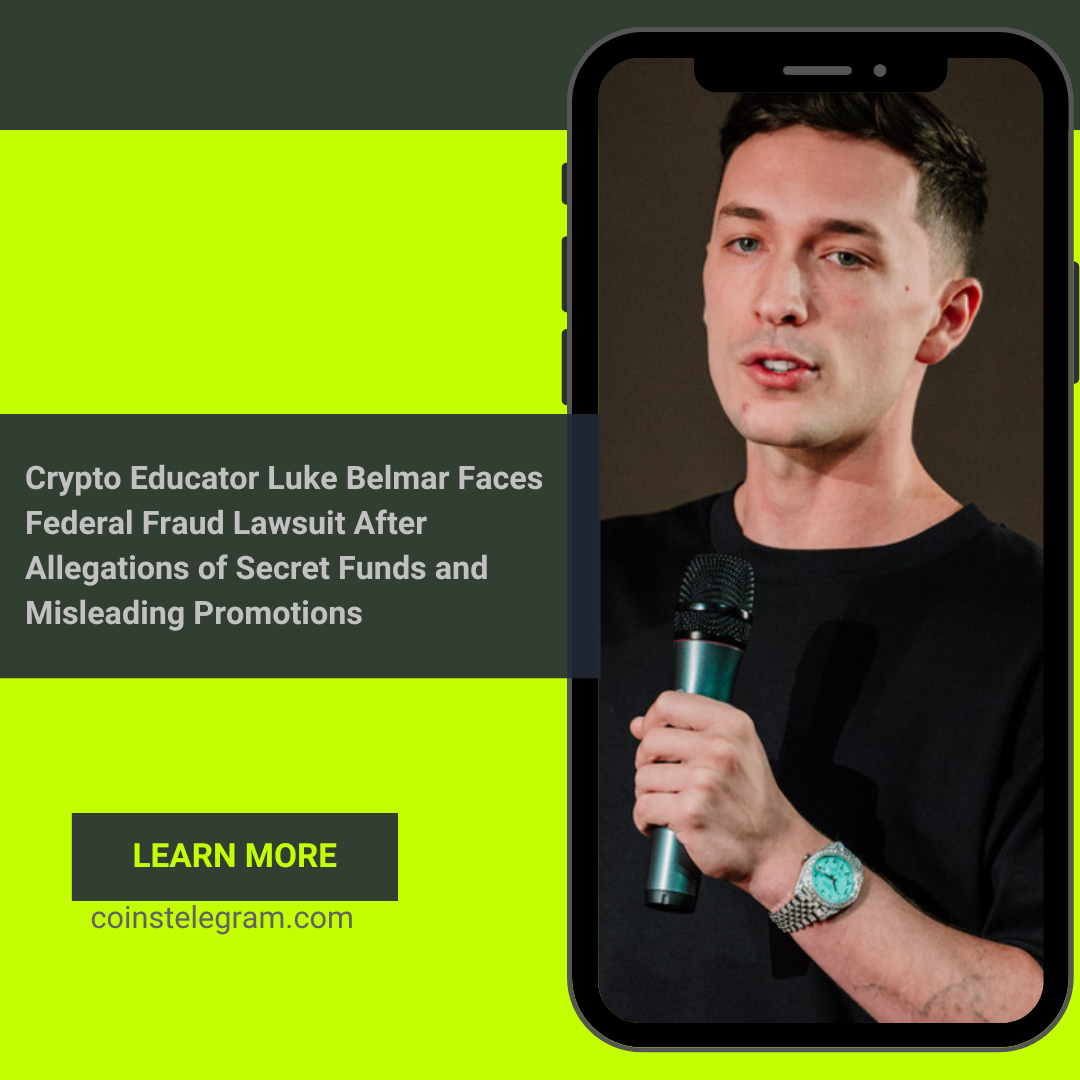 Crypto Educator Luke Belmar Faces Federal Fraud Lawsuit After Allegations of Secret Funds and Misleading Promotions