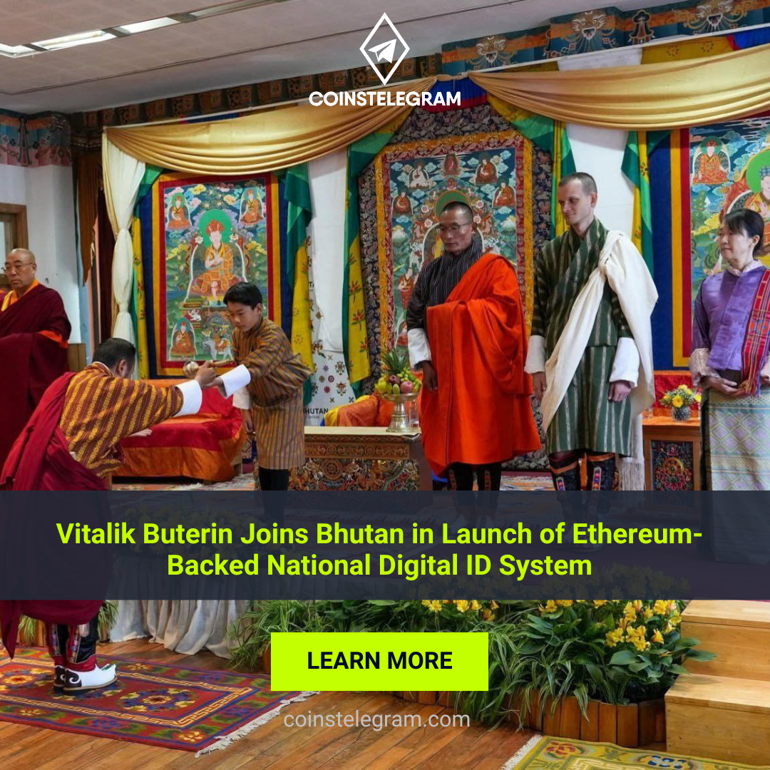 Vitalik Buterin Joins Bhutan in Launch of Ethereum-Backed National Digital ID System