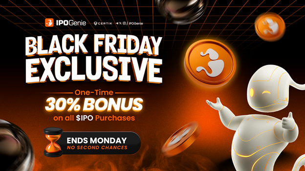 Black Friday Exclusive: One-Time 30% Bonus on $IPO Tokens