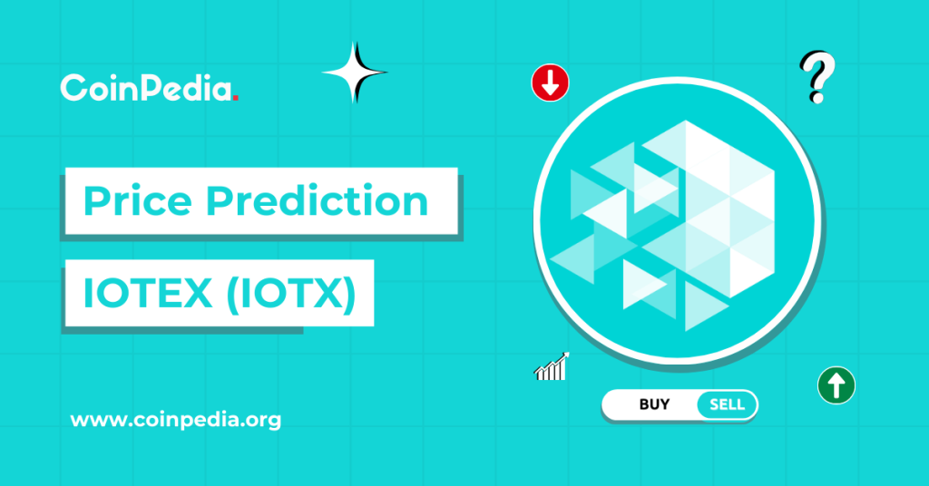 IoTeX (IOTX) Price Prediction 2026, 2027-2030: How High Can IOTX Go by 2030?