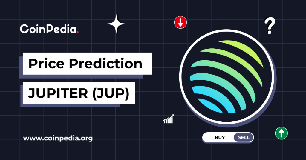 Jupiter (JUP) Price Prediction 2026, 2027 – 2030: Can JUP Hit $10 by 2030?