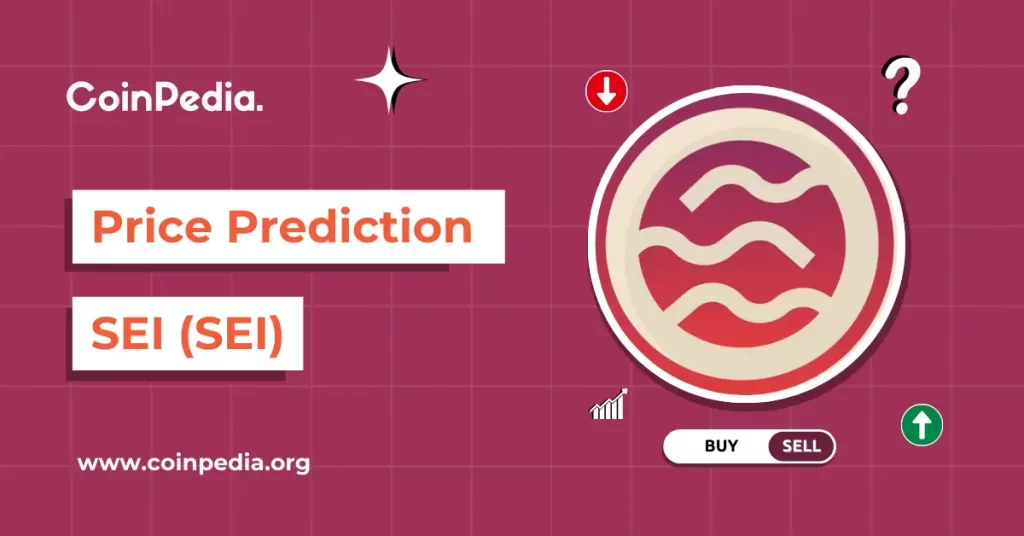 Sei (SEI) Price Prediction 2026, 2027-2030: Will the Sei Giga Upgrade Trigger a Bullish Breakout?