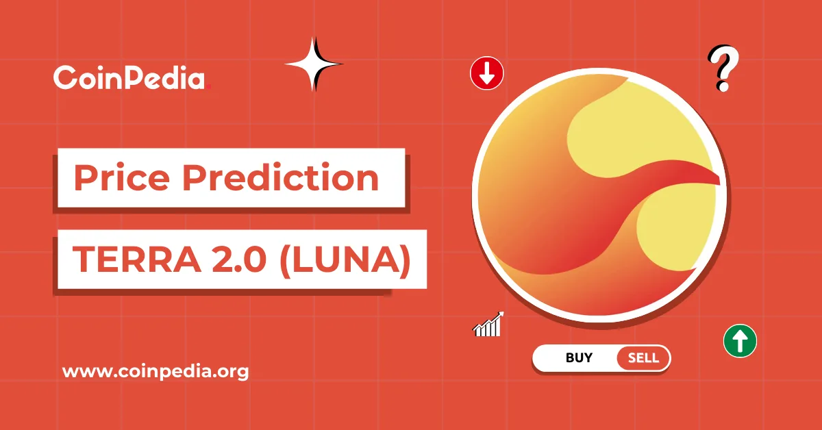 TERRA LUNA Price Prediction 2025, 2026 – 2030: Will LUNA 2.0 Hit $1 In 2025?