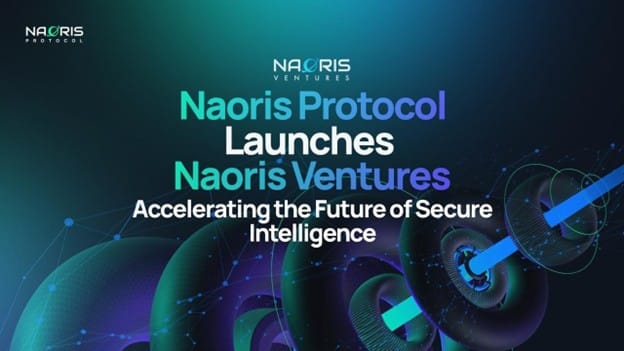 Naoris Protocol Launches Naoris Ventures, Accelerating the Future of Secure Intelligence