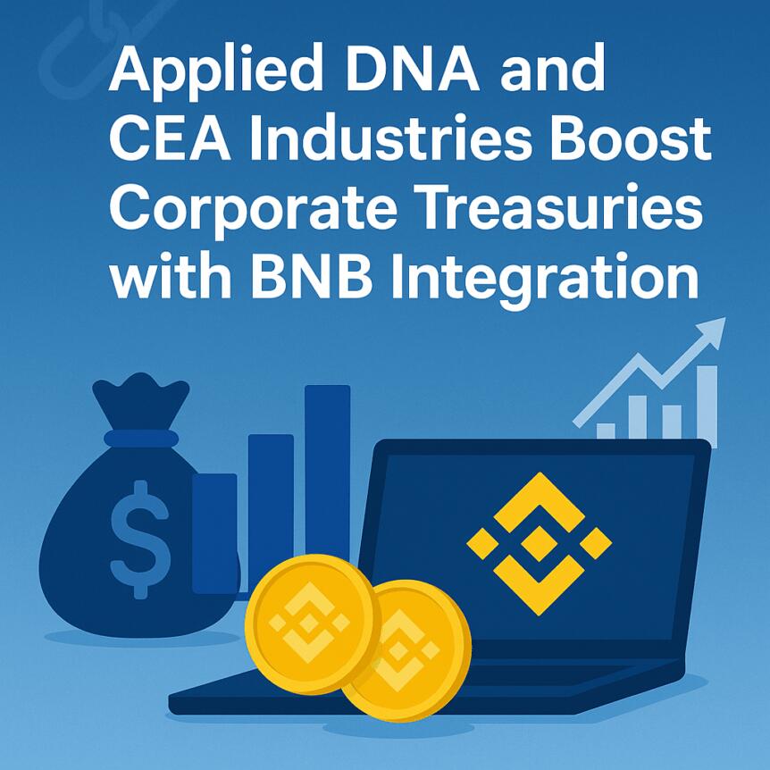 Applied DNA and CEA Industries Boost Corporate Treasuries with BNB Integration