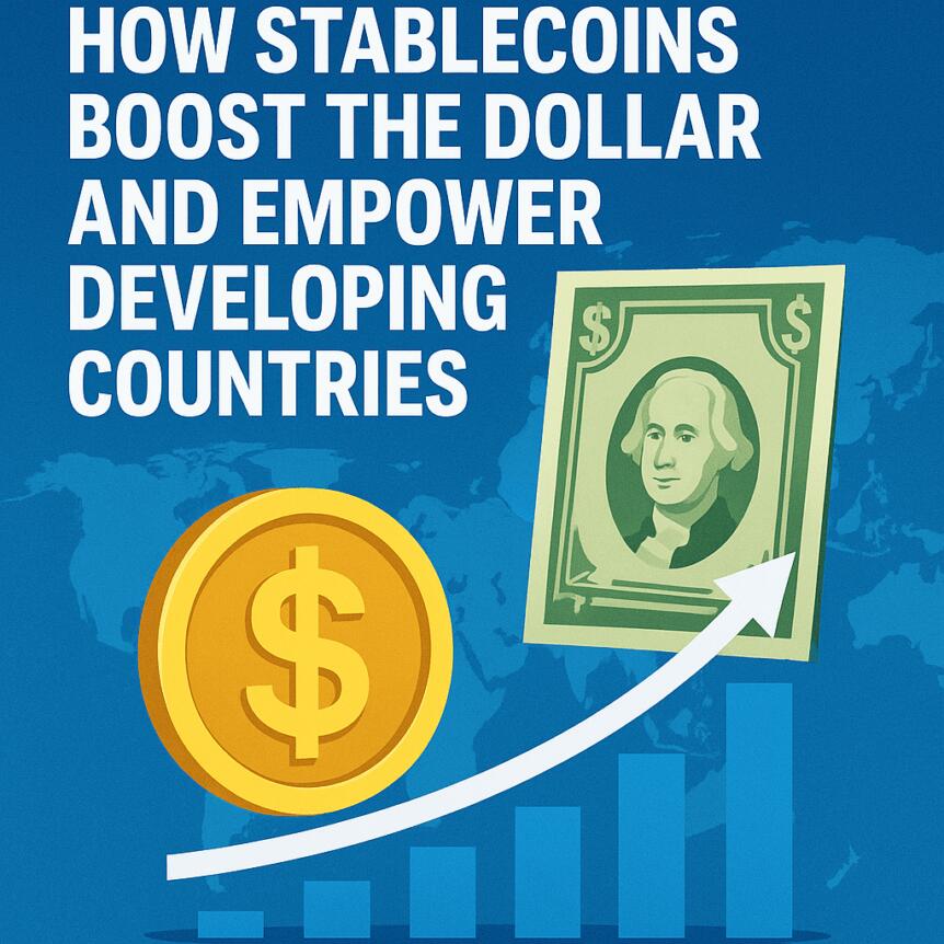 How Stablecoins Boost the Dollar and Empower Developing Countries