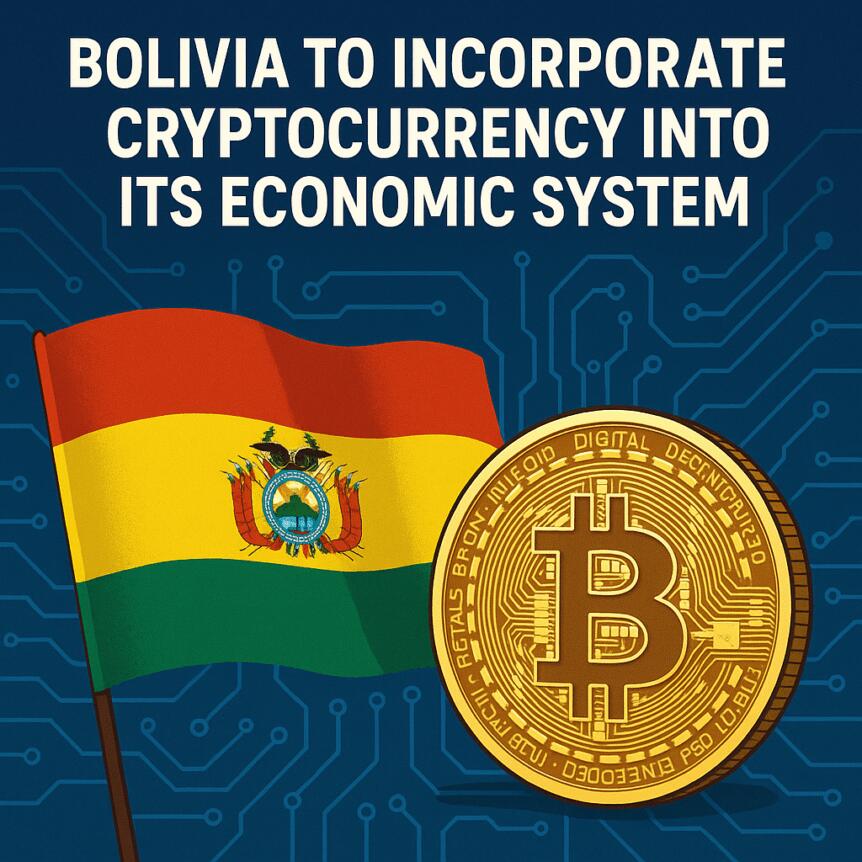 Bolivia to Incorporate Cryptocurrency into Its Economic System