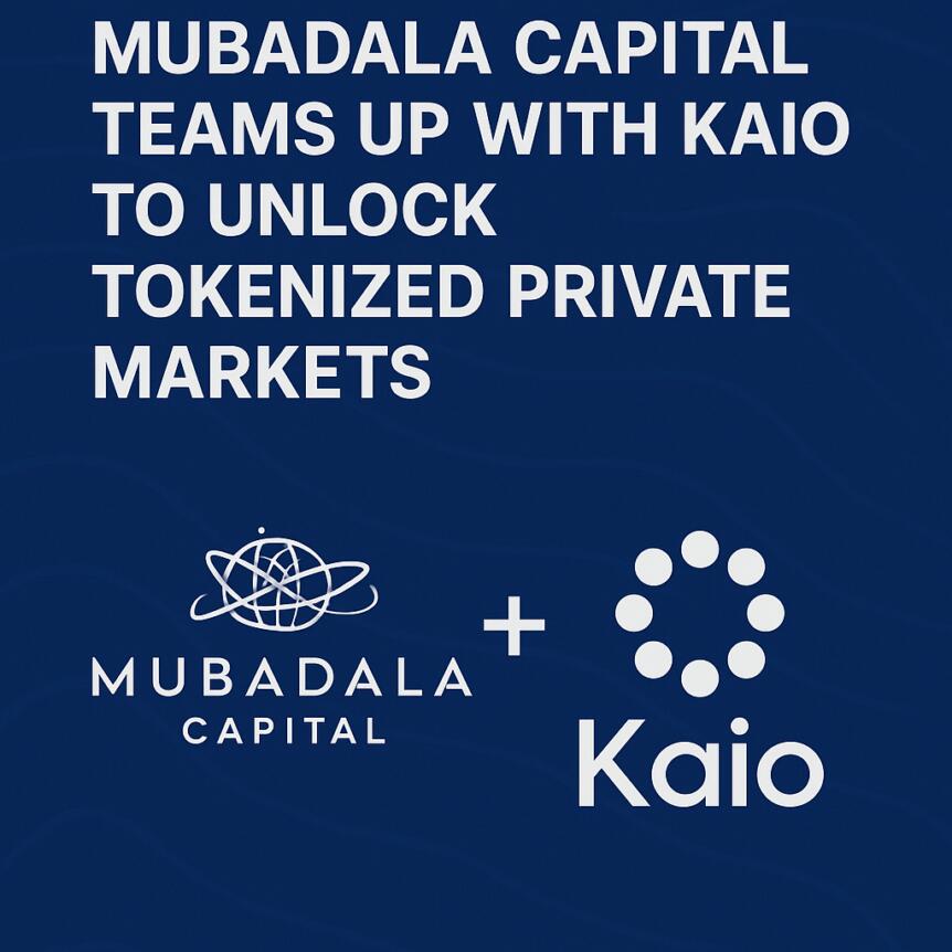 Mubadala Capital Teams Up with Kaio to Unlock Tokenized Private Markets