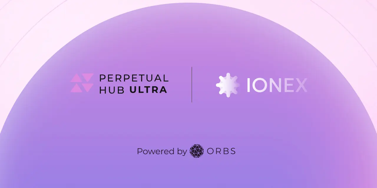 Orbs’ Perpetual Hub Ultra powers institutional-grade perps on Ionex’s Plasma-based DEX