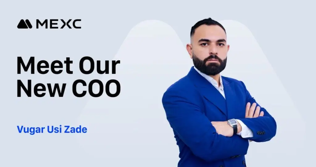 Former Bitget Executive Vugar Usi Zade Joins MEXC as Chief Operating Officer