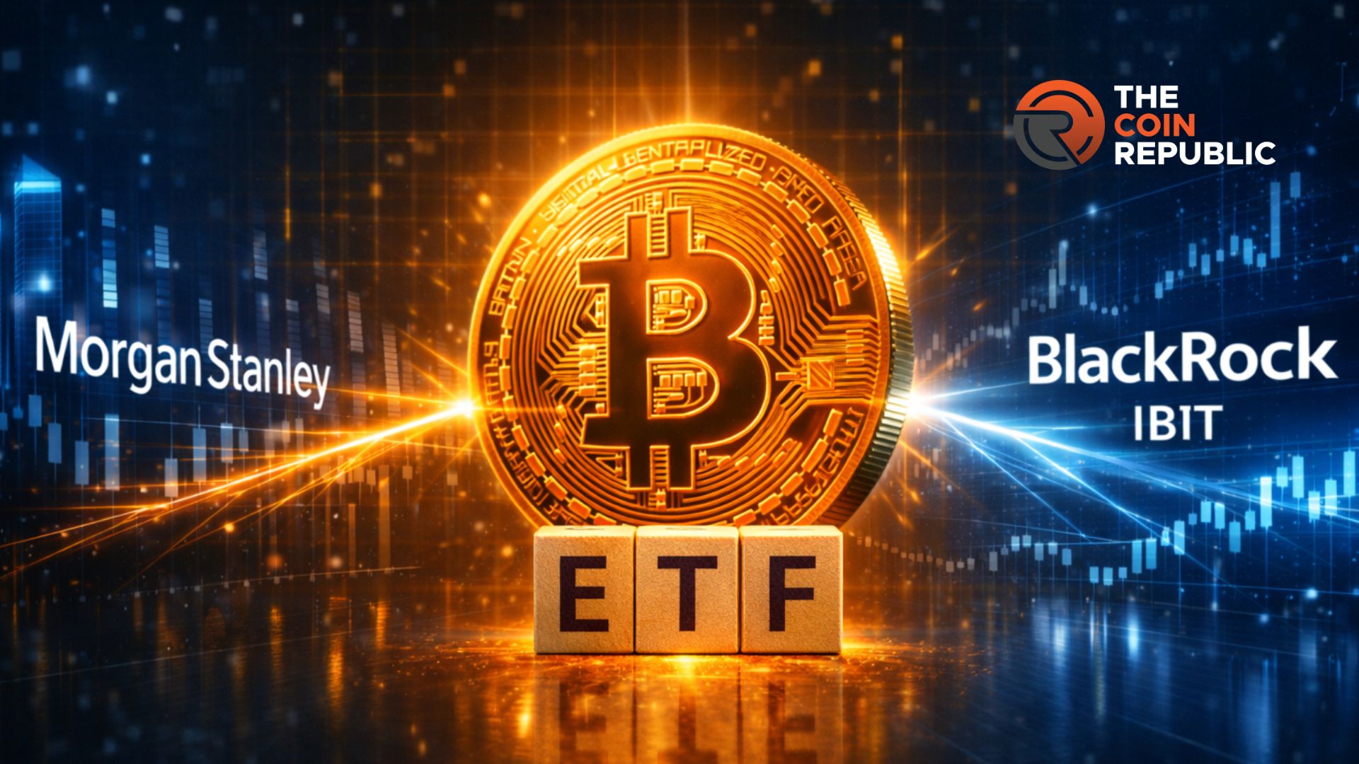Bitcoin ETF Race: Morgan Stanley Prepares to Compete with BlackRock IBIT